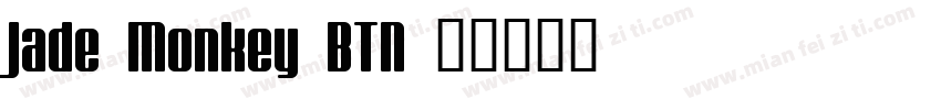 Jade Monkey BTN字体转换